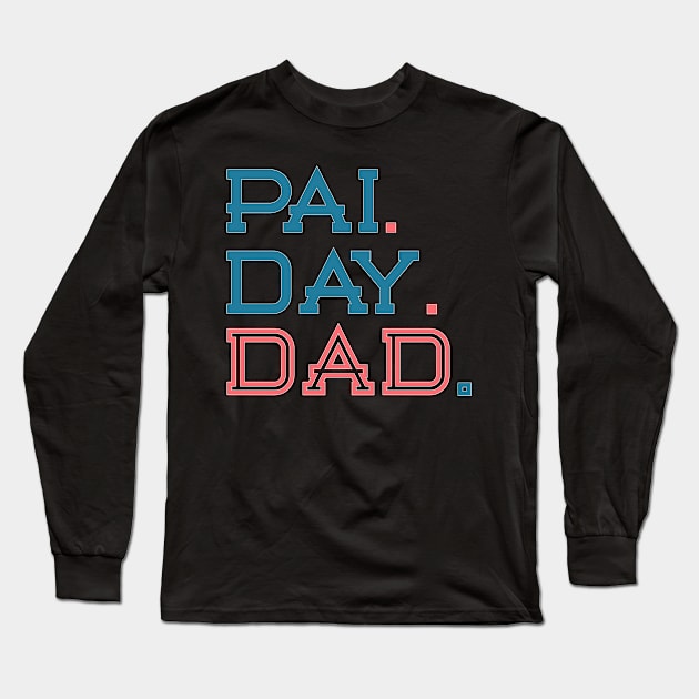 PAI Day Long Sleeve T-Shirt by YourSelf101